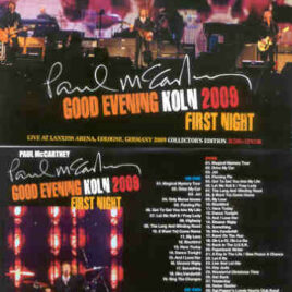 Paul McCartney - Good Evening Koln 1st Night ( 2 CD + 1 DVD SET ) ( Koln , Germany , December 16th , 2009 )