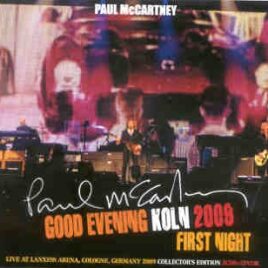Paul McCartney - Good Evening Koln 1st Night  ( 2 CD + 1 DVD SET ) ( Koln , Germany , December 16th , 2009 ) front cover