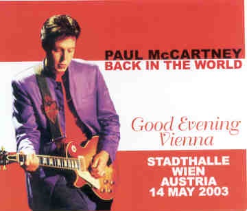 Paul McCartney – Good Evening Vienna ( 3 CD SET ) ( Stadthalle , Wien , Austria , May 14th , 2003 ) front cover Paul McCartney - Good Evening Vienna ( 3 CD SET ) ( Stadthalle , Wien , Austria , May 14th , 2003 ) front cover