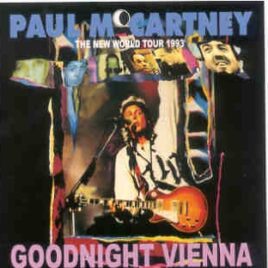 Paul McCartney - Goodnight Vienna ( BMW ) ( 2 CD SET ) ( Stadthalle , Wien , Austria , Sept. 6th , 1993 ) front cover