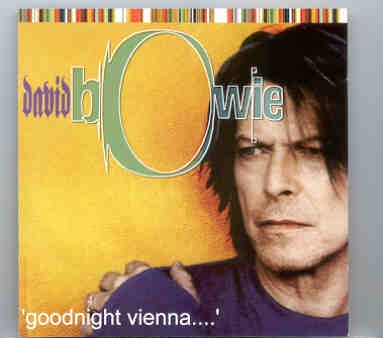 David Bowie – Goodnight Vienna ( 2 CD SET ) ( Libro Music Hall , Vienna , Austria , October 17th , 1999 ) front cover David Bowie - Goodnight Vienna ( 2 CD SET ) ( Libro Music Hall , Vienna , Austria , October 17th , 1999 ) front cover