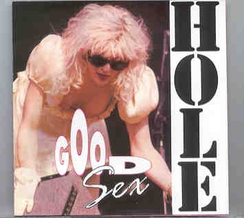 Nirvana – HOLE Good Sex ( USA , October 23rd , 1994 ) front cover Nirvana - HOLE Good Sex ( USA , October 23rd , 1994 ) front cover
