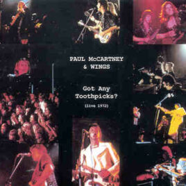 Paul McCartney - Got Any Toothpicks ? ( Mac Records ) ( Live In Belgium 1972 plus Bonustracks )