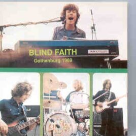 Eric Clapton - Gothenburg 1969  ( BLIND FAITH in Sweden 3-6-1969 ) front cover