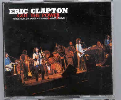 Eric Clapton – Got The Power ( 6 CD SET ) ( 1975 Three Nights Live in Japan : Osaka – Kyoto – Tokyo ) ( Slunky ) front cover Eric Clapton - Got The Power ( 6 CD SET ) ( 1975 Three Nights Live in Japan : Osaka - Kyoto - Tokyo ) ( Slunky ) front cover
