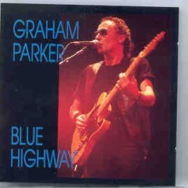 Graham Parker - Blue Highway  ( Swingin' Pig ) front cover