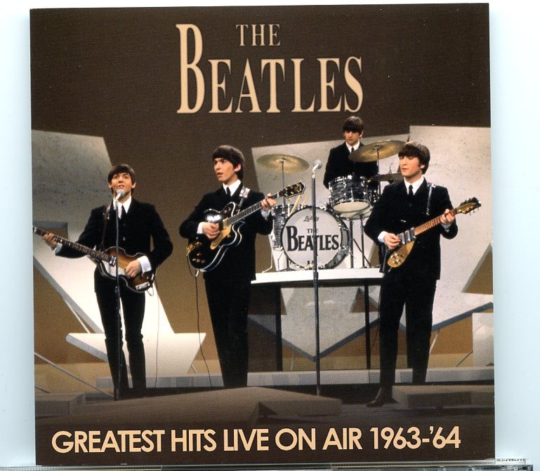 The Beatles – Greatest Hits live on Air 1963 – 1964 front cover The Beatles – Greatest Hits live on Air 1963 – 1964 front cover