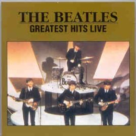 The Beatles - Greatest Hits Live ( Aussie Chartbusters ) front cover