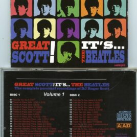 The Beatles - Great Scott It's ... The Beatles Vol. 1 ( 2 CD SET ) ( The Complete Personal Recordings Of DJ Roger Scott )