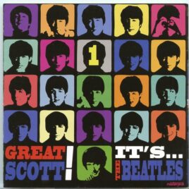 The Beatles - Great Scott !  It's ... The Beatles Vol. 1 ( 2 CD SET ) ( The Complete Personal Recordings Of DJ Roger Scott ) front cover