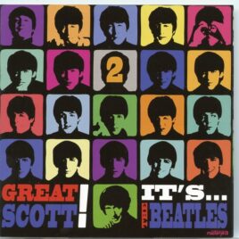 The Beatles - Great Scott !  It's ... The Beatles Vol. 2 ( 2 CD SET ) ( The Complete Personal Recordings Of DJ Roger Scott ) front cover