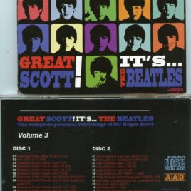The Beatles - Great Scott It's ... The Beatles Vol. 3 ( 2 CD SET ) ( The Complete Personal Recordings Of DJ Roger Scott )