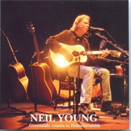 Neil Young / CSNY - Greendale To Hammersmith ( 2 CD set ) ( Carling Apollo Hammersmith , London , England , May 18th , 2003 ) front cover