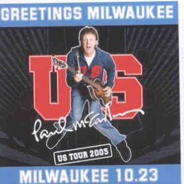Paul McCartney - Greetings Milwaukee ( 2 CD set ) ( Bradley Center , Milwaukee , Wisconsin , October 23rd , 2005 ) front cover