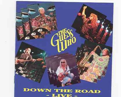 Bachman Turner Overdrive – Down The Road Live ( THE GUESS WHO at Hemmens Theatre , Elgin , IL , 1999 ) front cover Bachman Turner Overdrive - Down The Road Live ( THE GUESS WHO at Hemmens Theatre , Elgin , IL , 1999 ) front cover