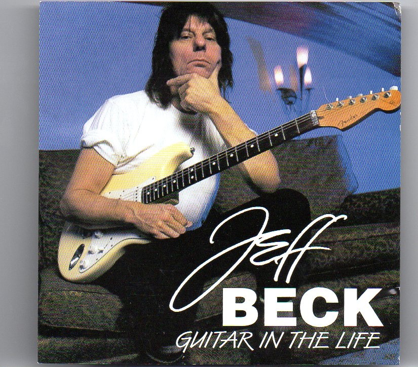 Jeff Beck – Guitar In The Life ( 2 CD set ) ( Live at Paramount Theater , Oakland , CA , USA , April 18th , 1999 ) front cover Jeff Beck - Guitar In The Life ( 2 CD set ) ( Live at Paramount Theater , Oakland , CA , USA , April 18th , 1999 ) front cover