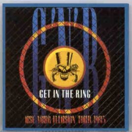 Guns N' Roses - Get In The Ring ( The Dome , Jan 15th , 1993 )  ( 2 CD SET ) front cover