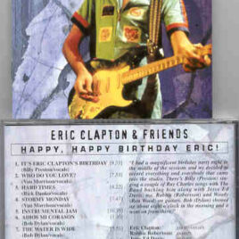 Eric Clapton - Happy Birthday , Eric ( Studio Sessions , Malibu , Ca , USA , March 30th , 1976 )