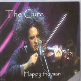 The Cure - Happy The Man  ( MTV London plus Live in USA 1984 ) front cover