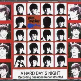The Beatles - A Hard Day's Night Recording Sessions Reconstructed ( 3 CD + 1 DVD plus Booklet ) front cover