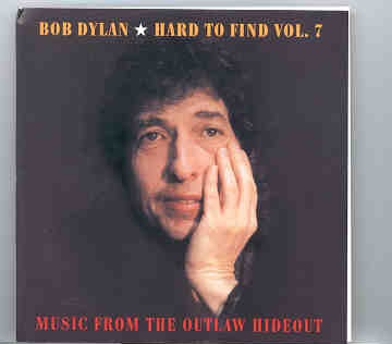 Bob Dylan – Hard To Find Vol. 7 ( Nineties Rarities ) front cover Bob Dylan - Hard To Find Vol. 7 ( Nineties Rarities ) front cover