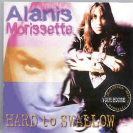 Alanis Morissette - Hard To Swallow ( Live in 1995 in LA , California . Bonustracks in Germany and Holland ) ( KTS ) front cover