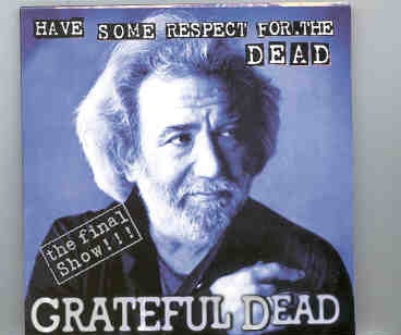 Grateful Dead – Have Some Respect For The Dead ( 2 CD set ) ( KTS ) ( Chicago , USA , September 7th , 1995 ) front cover Grateful Dead - Have Some Respect For The Dead ( 2 CD set ) ( KTS ) ( Chicago , USA , September 7th , 1995 ) front cover