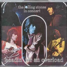 Rolling Stones - Headin' For An Overload ( 2 CD SET ) front cover