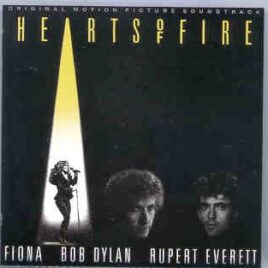 Bob Dylan - Hearts Of Fire  ( Fiona , Bob Dylan & Rupert Everett , Orig. Soundtrack ) front cover