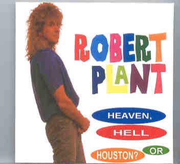 Led Zeppelin – Heaven , Hell Or Houston ? ( 2 CD set ) ( Robert Plant Live in Houston & Austin , Texas , 1983 ) front cover Led Zeppelin - Heaven , Hell Or Houston ? ( 2 CD set ) ( Robert Plant Live in Houston & Austin , Texas , 1983 ) front cover