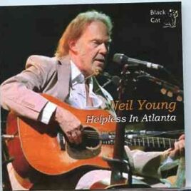 Neil Young / CSNY - Helpless In Atlanta ( 2 CD SET ) ( Fox Theater < Atlanta , GA , USA , May 29th , 2010 ) front cover