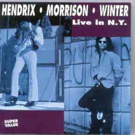 Johnny Winter -  Hendrix , Morrison & Winter Live In New York ( On Stage ) front cover