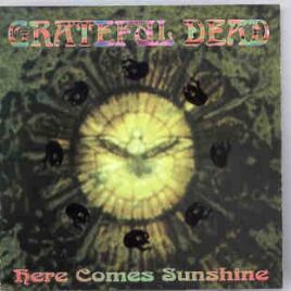 Grateful Dead - Here Comes Sunshine ( 2 CD SET ) ( Chappell Hill , NC , USA , March 24th , 1993 ) ( KTS ) front cover