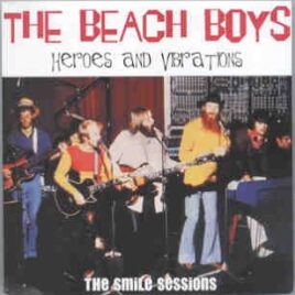 The Beach Boys - Heroes And Vibrations ( The Smile Sessions ) front cover