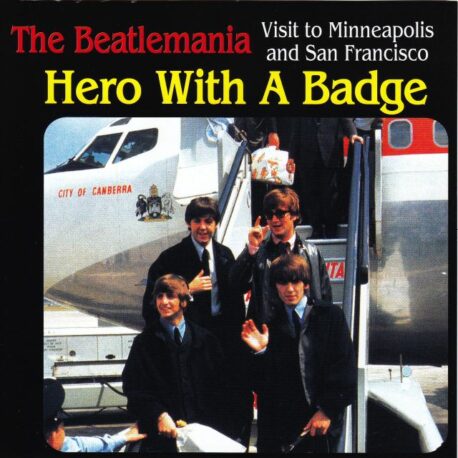 The Beatles - Hero With A Badge (1CD) ( Live From Minneapolis , Minnesota, Aug 18, 1965 )