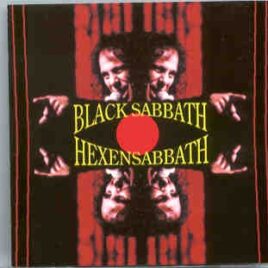 Black Sabbath - Hexensabbath ( Soundboard Live Place Unknown ) front cover