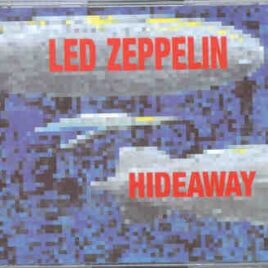 Led Zeppelin - Hideaway ( 2 CD SET ) ( Toronto , Ontario , Canada , August 18th , 1969 ) front cover