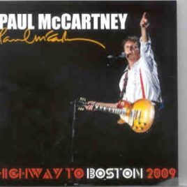 Paul McCartney - Highway To Boston 2009 ( 2 CD SET ) ( Fenway Park , Boston , August 6th , 2009 ) front cover