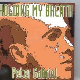 P. Gabriel  /  GENESIS  /  P. Collins - Holding My Breath  ( Highland ) ( Peter Gabriel ) ( Belgium July 3rd , 1983 ) front cover