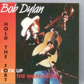 Bob Dylan - Hold The Fort ( 2 CD SET )( Ft. Worth , Texas , USA , May 16th , 1976 ) front cover