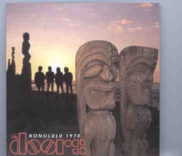 The Doors – Honolulu 1970 ( 2 CD set ) ( Honolulu Convention Center , Honolulu , HI , April 18th , 1970 ) front cover The Doors - Honolulu 1970 ( 2 CD set ) ( Honolulu Convention Center , Honolulu , HI , April 18th , 1970 ) front cover
