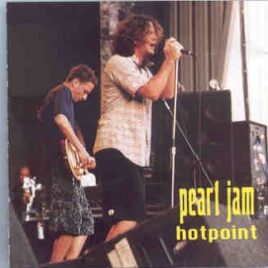 Pearl Jam - Hot Point ( 2 CD set ) ( Bayfront Amphitheater , St Petersburg , Fl , March 29th , 1994 ) front cover