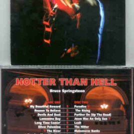 Bruce Springsteen - Hotter Than Hell ( 2 CD SET ) ( RAH , London , UK , Friday , May 27th , 2005 )