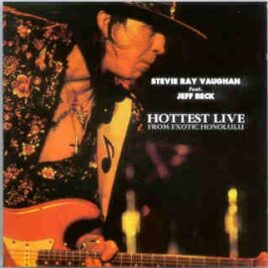 Stevie Ray Vaughan - Hottest Live ( From Exotic Honolulu ) ( 2 CD SET ) ( CBS Convention , Honolulu , Hawaii , July 7th , 1984 ) front cover