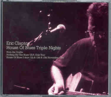 Eric Clapton – House Of Blues Triple Nights ( 6 CD SET ) ( Los Angeles , CA , November 11th , 12th & 13th , 1994 )( PADDINGTON ) front cover Eric Clapton - House Of Blues Triple Nights ( 6 CD SET ) ( Los Angeles , CA , November 11th , 12th & 13th , 1994 )( PADDINGTON ) front cover