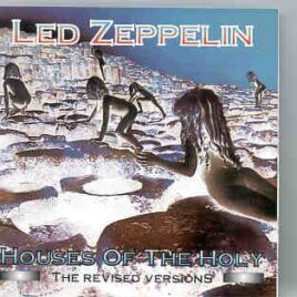 Led Zeppelin - Houses Of The Holy Revised Versions ( Unreleased mixes from the album ) front cover