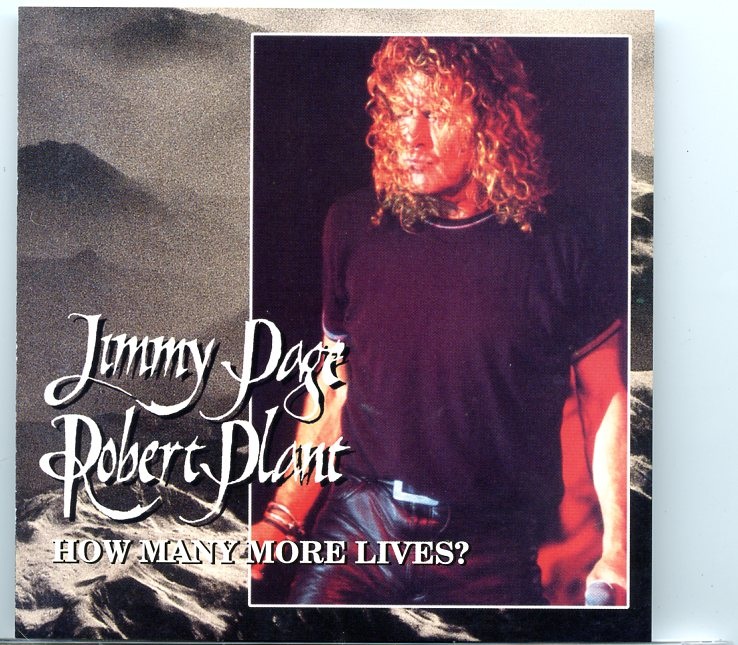 Led Zeppelin – How Many More Lives ? ( 2 CD SET ) ( Page & Plant at Great Woods , Massachusetts , USA , July 14th , 1998 ) front cover Led Zeppelin - How Many More Lives ? ( 2 CD SET ) ( Page & Plant at Great Woods , Massachusetts , USA , July 14th , 1998 ) front cover