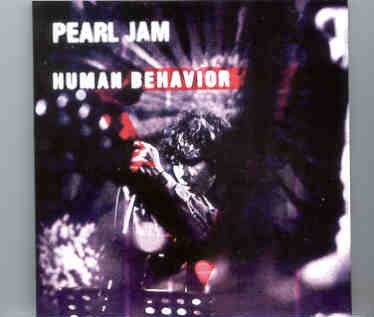 Pearl Jam – Human Behavior ( KTS ) ( 2 CD set ) ( Melbourne , Australia , March 5th , 1998 ) front cover Pearl Jam - Human Behavior ( KTS ) ( 2 CD set ) ( Melbourne , Australia , March 5th , 1998 ) front cover