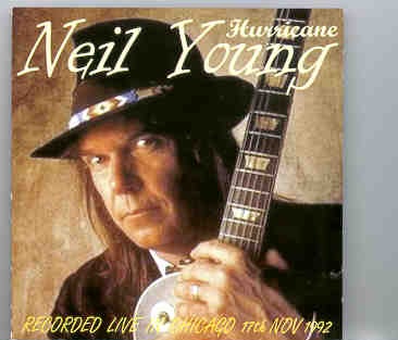 Neil Young / CSNY – Hurricane ( 2 CD set )( Live in Chicago , November 17th , 1992 ) front cover Neil Young / CSNY - Hurricane ( 2 CD set )( Live in Chicago , November 17th , 1992 ) front cover