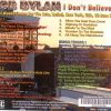Bob Dylan - I Don't Believe It ( 2 CD set ) ( Bethel , New York , USA , June 30th , 2007 )